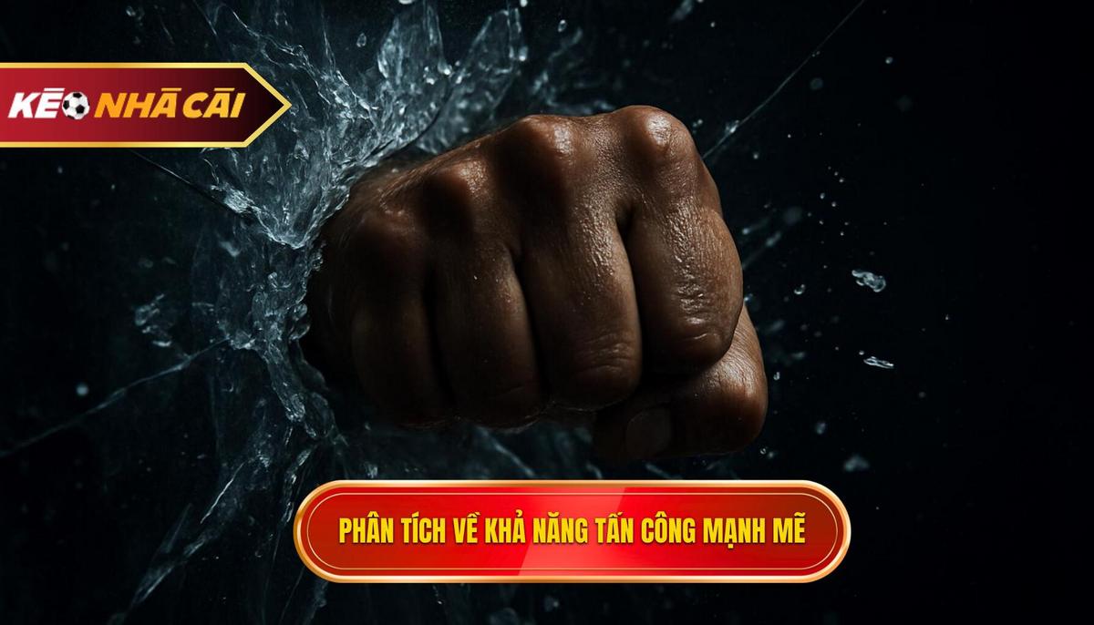 Phân tích chuyên sâu về Khả năng Tấn công áp đảo