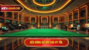 Kèo bóng đá Ma Cao